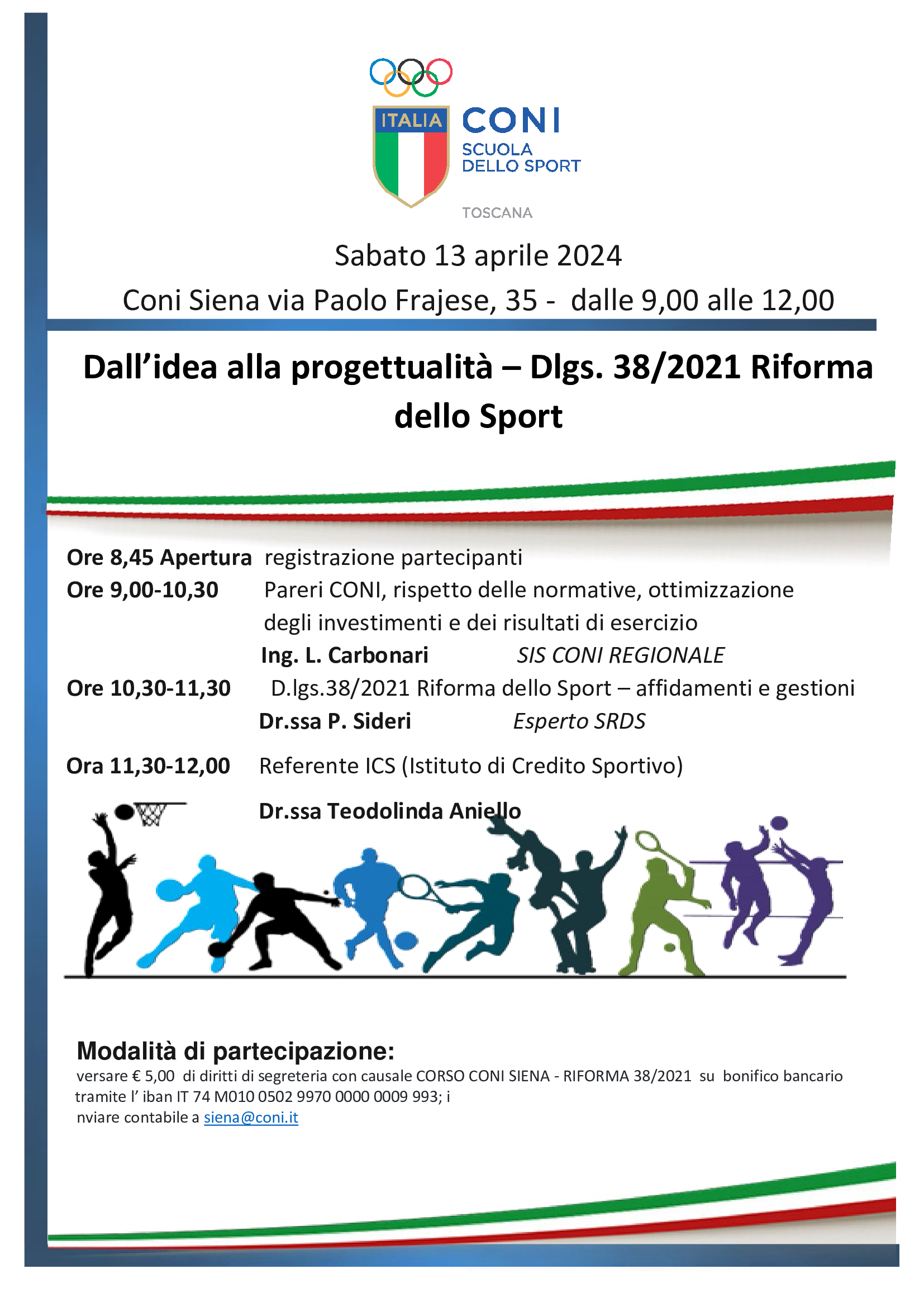 IMPIANTISTICA SPORTIVA: DALL' IDEA ALLA PROGETTUALITA' - Dlgs. 38 Riforma dello Sport - Siena